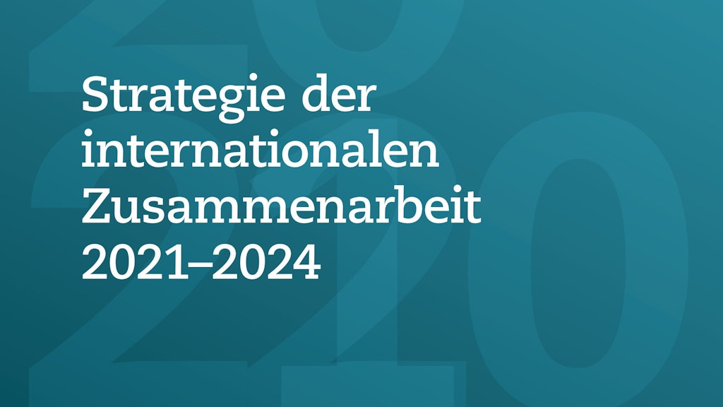Text on blue background: "Strategie der internationalen Zusammenarbeit 2021 - 2024